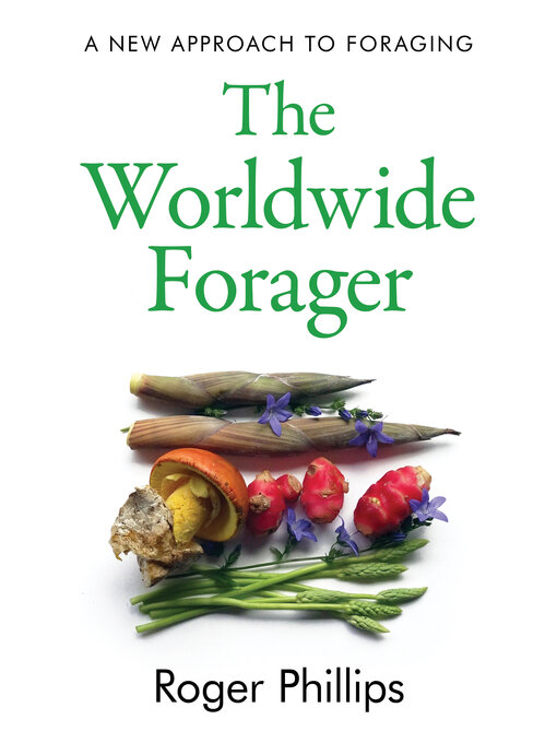 Title details for The Worldwide Forager by Roger Phillips - Available